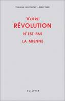 Votre révolution n'est pas la mienne