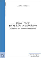 Regards croisés sur les écoles de sociocritique - de la socialité et du renouveau de la sociocritique