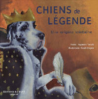 Chiens de légende, une origine lointaine