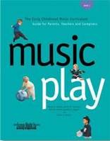 Music Play, A major curriculum for early childhood music!