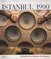 Beaux livres Istanbul 1900. Architectures et intérieurs Art nouveau, architecture et intérieurs 