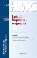 Histoire, Monde et Cultures religieuses N°41 : Laïcité, hôpitaux, soignants