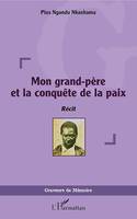 Mon grand-père et la conquête de la paix