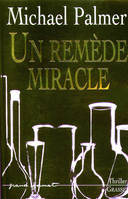 Un remède miracle, roman