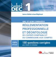 DCG, 1, Réglementation professionnelle et déontologie de l'expert-comptable et du commissaire aux comptes /, 180 QUESTIONS CORRIGÉES POUR RÉUSSIR ET S'ENTRAÎNER