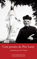 Cent pensées du père Lamy..., Suivies du récit inédit de la visite de la Vierge à Gray le 9 septembre 1909