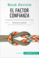 El factor confianza de Stephen M. R. Covey (Análisis de la obra), Un parámetro ignorado de la productividad