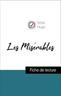 Analyse de l'œuvre : Les Misérables (résumé et fiche de lecture plébiscités par les enseignants sur fichedelecture.fr)