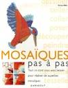 Mosaïques pas à pas