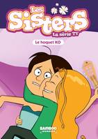 52, Les Sisters - La Série TV - Poche - tome 52, Le hoquet K.O.