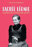 Sacrée Léonie, Cancre sur le banc des saints