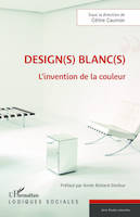 Design(s) blanc(s), L'invention de la couleur