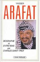 Yasser Arafat, Biographie et entretiens