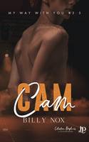 Cam, My way with you #2.5