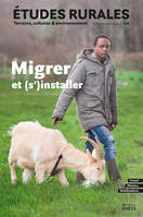 Études rurales, n°208 - Migrer et (s’) installer