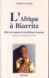 L'Afrique à Biarritz - mise en examen de la politique française, mise en examen de la politique française