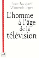 L'homme à l'âge de la télévision