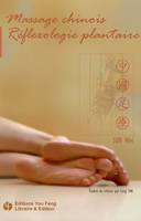 Massage chinois, réflexologie plantaire - manuel de massage réflexe plantaire pratique et facile à apprendre, vous aide à soulager vos doul, manuel de massage réflexe plantaire pratique et facile à apprendre, vous aide à soulager vos douleurs, rééquili...