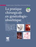 La pratique chirurgicale en gynécologie obstétrique