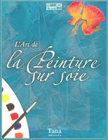 Peinture sur soie L'art de la peinture sur soie