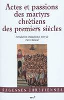 Actes et passions des martyrs chrétiens des premiers siècles