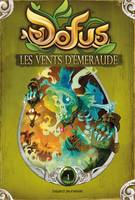 1, Les vents d'émeraude, Dofus / Les vents d'émeraude, Les ventes d'émeraude