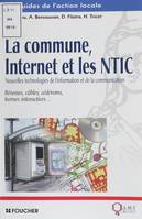 La Commune, Internet et les NTIC, Réseaux, câbles, cédéroms, bornes interactives...