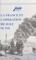 La France et l'opération de Suez de 1956, Actes d'une table ronde
