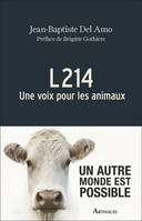 L214 une voix pour les animaux, L'histoire d'un combat