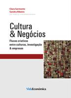 Cultura & Negócios, Fluxos criativos entre culturas, investigação & empresas