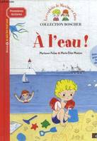 Les exploits de Maxime et Clara, À l'eau !, Premières lectures Boscher