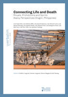 Connecting Life and Death Rituals, Prohibitions and Spirits Ibaloy Perspectives (Itogon, Philippines), Rituals, prohibitions and spirits ibaloy perspectives (itogon, philippines)