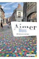 Aimer Mons, 200 adresses à partager