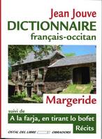 Dictionnaire français-occitan de Margeride; suivi de A la farja, en tirant lo bofet, Récit