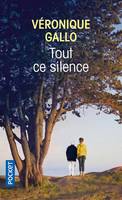 Tout ce silence