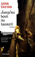 Jusqu'au bout du hasard, roman