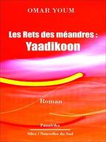 Les Rets des méandres : Yaadikoon, Roman