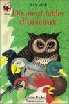 Dix-neuf fables d'oiseaux, - CONTES ET FABLES, JUNIOR DES 7/8 ANS