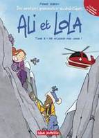 3, Les Aventures grammatico-vocabulistiques d'Ali et Lola, Tome 3 - Ne m'laisse pas choir !