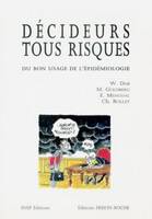 DÃ©cideurs tous risques : du bon usage de l'Ã©pidÃ©miologie, du bon usage de l'épidémiologie