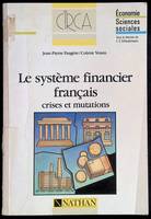 Le Système financier français : Crises et mutations, crises et mutations