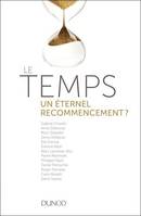 Le temps - un éternel recommencement ?, Voyage aux frontières de la physique