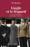 L'aigle et le léopard, Les liaisons dangereuses entre l'Angleterre et le IIIe Reich