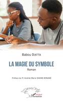 La magie du symbole, Roman