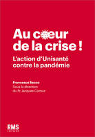 Au coeur de la crise !, L'ACTION D'UNISANTE CONTRE LA PANDEMIE