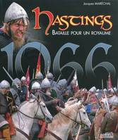 1066, Hastings, bataille pour un royaume