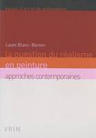 La question du réalisme en peinture, Approches contemporaines