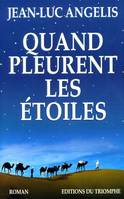 Quand pleurent les étoiles, roman