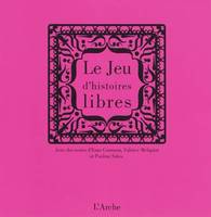 Le Jeu d'histoires libres, un livre-jeu conçu et réalisé