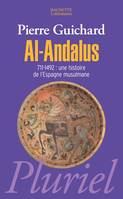 Al Andalus. 711-1492, une histoire de l'Espagne musulmane